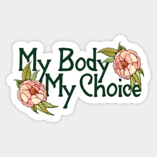 My Body My Choice Sticker